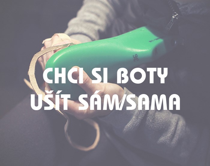 Chci si boty sám/sama ušít